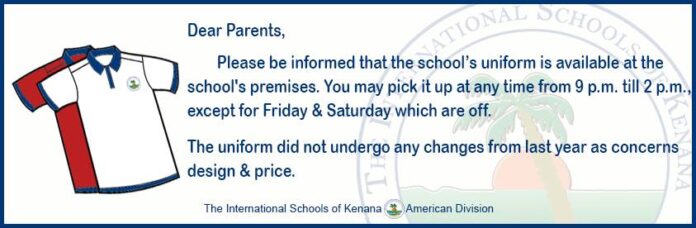 Please be informed that the school’s uniform is available at the school's premises.