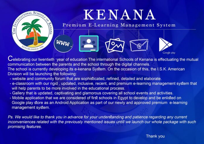 The international Schools of Kenana is effectuating the mutual communication between the parents & the school through the digital channels.