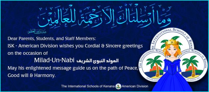 ISK - American Division wishes you Cordial & Sincere greetings on the occasion of Milad-Un-Nabiالمولد النبوى الشريف May his enlightened message guide us on the path of Peace, Good Will and Harmony