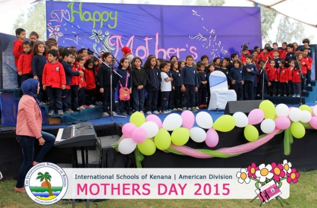 International Schools of Kenana | American Division | Mothers Day 2015