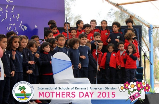 International Schools of Kenana | American Division | Mothers Day 2015